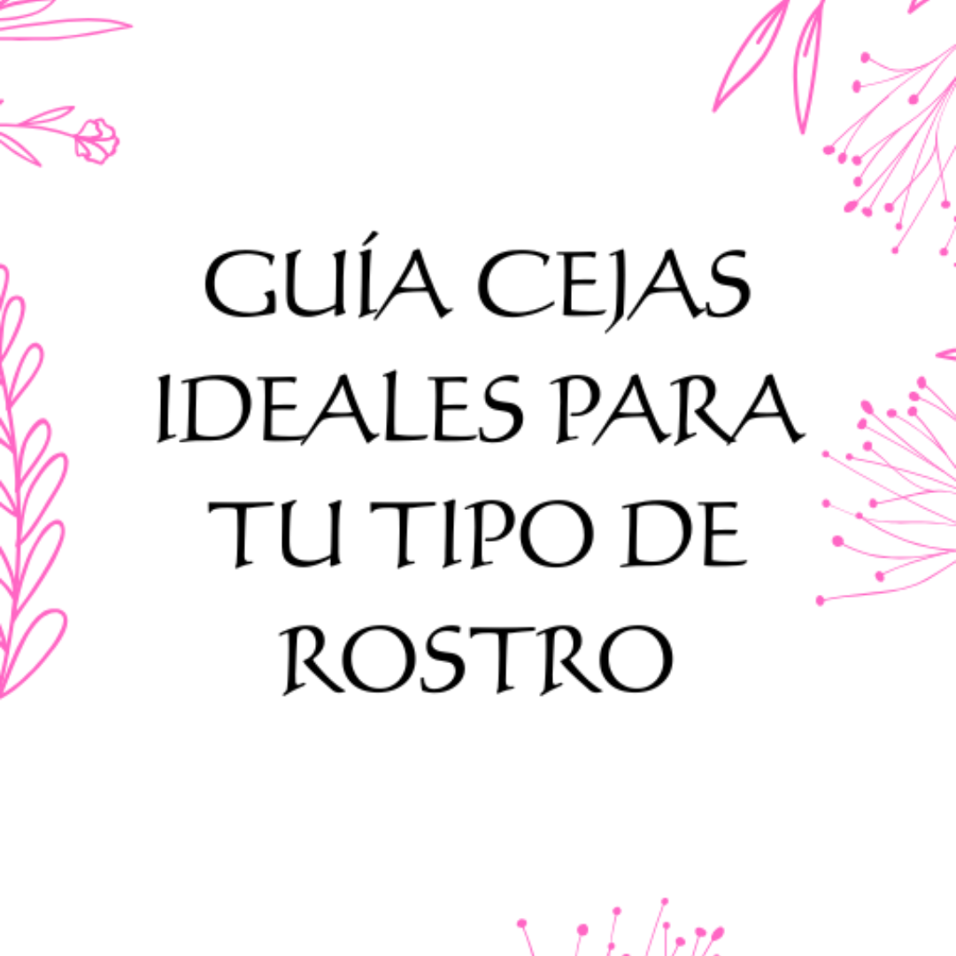 E-Book: Guía cejas ideales para tu tipo de rostro